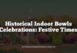 Historical Indoor Bowls Celebrations: Festive Times