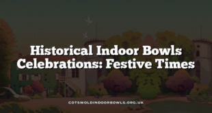 Historical Indoor Bowls Celebrations: Festive Times