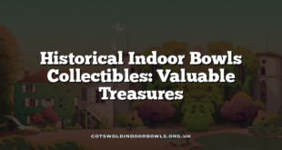 Historical Indoor Bowls Collectibles: Valuable Treasures
