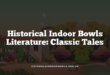 Historical Indoor Bowls Literature: Classic Tales