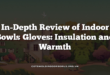 In-Depth Review of Indoor Bowls Gloves: Insulation and Warmth
