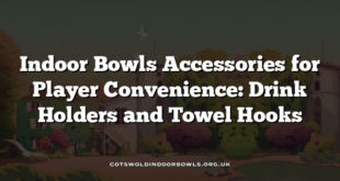 Indoor Bowls Accessories for Player Convenience: Drink Holders and Towel Hooks