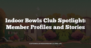 Indoor Bowls Club Spotlight: Member Profiles and Stories