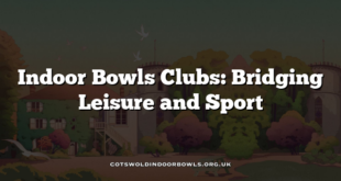 Indoor Bowls Clubs: Bridging Leisure and Sport
