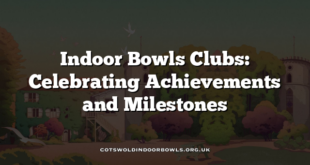 Indoor Bowls Clubs: Celebrating Achievements and Milestones