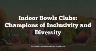 Indoor Bowls Clubs: Champions of Inclusivity and Diversity