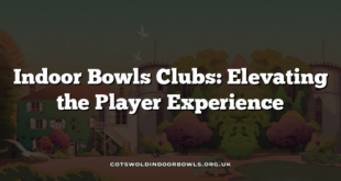 Indoor Bowls Clubs: Elevating the Player Experience