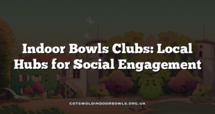 Indoor Bowls Clubs: Local Hubs for Social Engagement