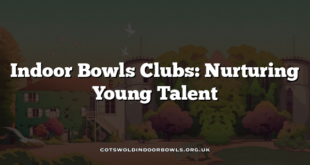 Indoor Bowls Clubs: Nurturing Young Talent