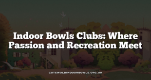 Indoor Bowls Clubs: Where Passion and Recreation Meet