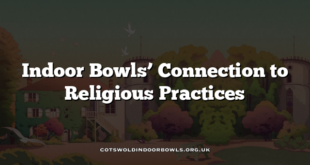 Indoor Bowls’ Connection to Religious Practices