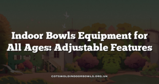 Indoor Bowls Equipment for All Ages: Adjustable Features
