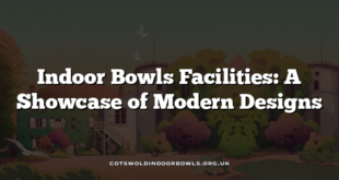 Indoor Bowls Facilities: A Showcase of Modern Designs