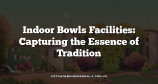 Indoor Bowls Facilities: Capturing the Essence of Tradition