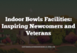 Indoor Bowls Facilities: Inspiring Newcomers and Veterans