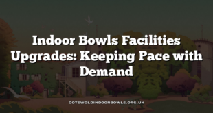 Indoor Bowls Facilities Upgrades: Keeping Pace with Demand