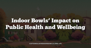 Indoor Bowls’ Impact on Public Health and Wellbeing