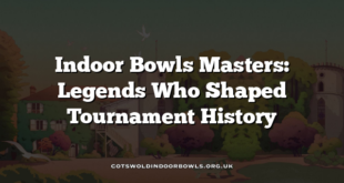 Indoor Bowls Masters: Legends Who Shaped Tournament History