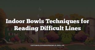 Indoor Bowls Techniques for Reading Difficult Lines