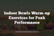 Indoor Bowls Warm-up Exercises for Peak Performance