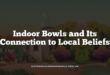 Indoor Bowls and Its Connection to Local Beliefs