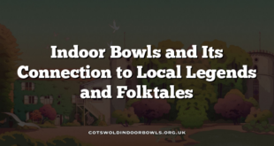 Indoor Bowls and Its Connection to Local Legends and Folktales