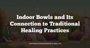 Indoor Bowls and Its Connection to Traditional Healing Practices