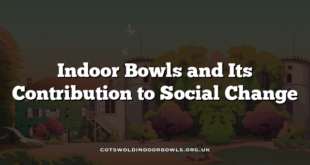 Indoor Bowls and Its Contribution to Social Change