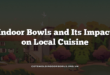 Indoor Bowls and Its Impact on Local Cuisine