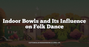 Indoor Bowls and Its Influence on Folk Dance
