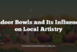 Indoor Bowls and Its Influence on Local Artistry