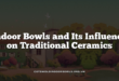 Indoor Bowls and Its Influence on Traditional Ceramics