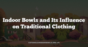 Indoor Bowls and Its Influence on Traditional Clothing
