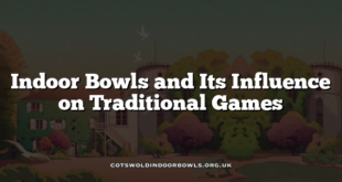 Indoor Bowls and Its Influence on Traditional Games