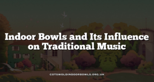 Indoor Bowls and Its Influence on Traditional Music