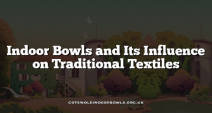 Indoor Bowls and Its Influence on Traditional Textiles