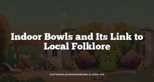 Indoor Bowls and Its Link to Local Folklore