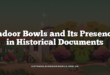 Indoor Bowls and Its Presence in Historical Documents