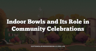 Indoor Bowls and Its Role in Community Celebrations