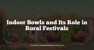 Indoor Bowls and Its Role in Rural Festivals