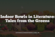 Indoor Bowls in Literature: Tales from the Greens