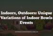 Indoors, Outdoors: Unique Variations of Indoor Bowls Events