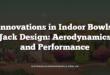 Innovations in Indoor Bowls Jack Design: Aerodynamics and Performance