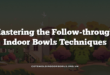 Mastering the Follow-through: Indoor Bowls Techniques