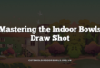 Mastering the Indoor Bowls Draw Shot