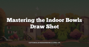 Mastering the Indoor Bowls Draw Shot
