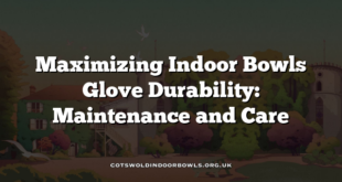 Maximizing Indoor Bowls Glove Durability: Maintenance and Care