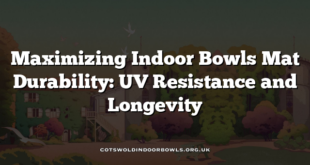 Maximizing Indoor Bowls Mat Durability: UV Resistance and Longevity