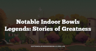 Notable Indoor Bowls Legends: Stories of Greatness