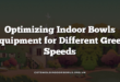 Optimizing Indoor Bowls Equipment for Different Green Speeds